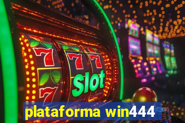 plataforma win444